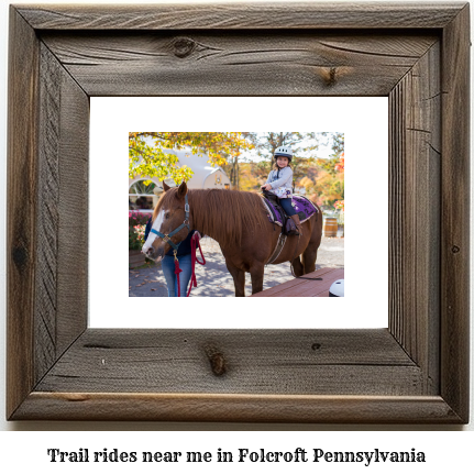 trail rides near me in Folcroft, Pennsylvania